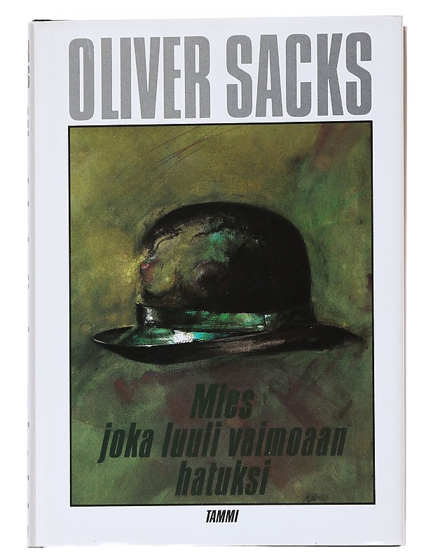 Mies joka luuli vaimoaan hatuksi - Sacks, Oliver - Tietokirjat - 10105555889 - 0