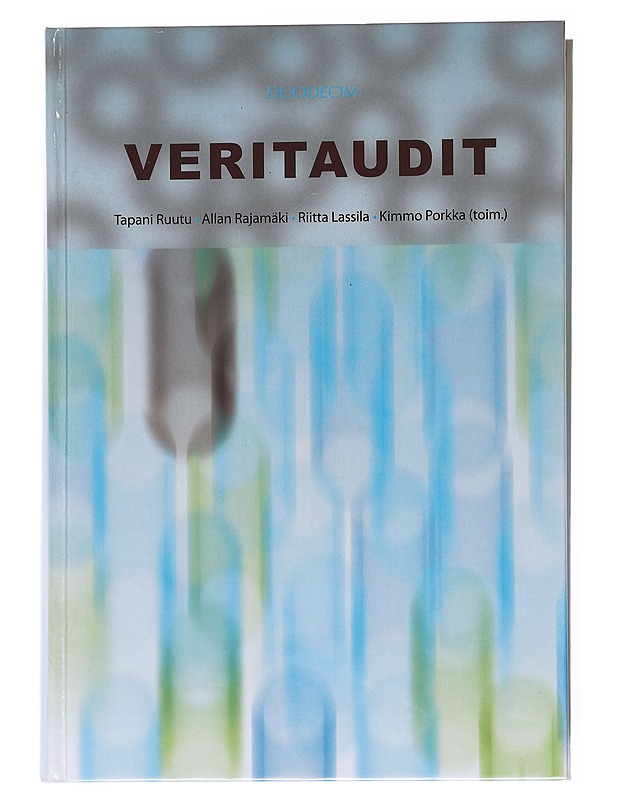 Veritaudit -Tapani Ruusu, Allan Rajamäki, Riitta Lassila, Kimmo Porkka - Tietokirjat ja oppaat - 10105555895 - 0