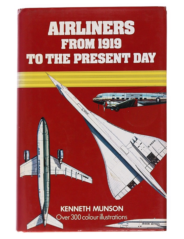 Airliners from 1919 to the present day - Kenneth Munson - Historiakirjat - 10105555909 - 0