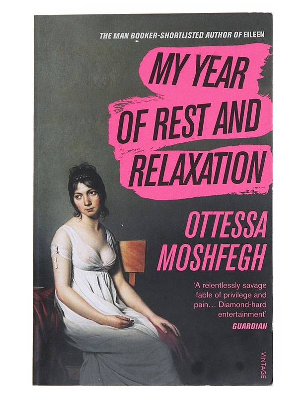 My year of rest and relaxation - Ottessa Moshfegh - Romaanit ja novellit - 10105555917 - 0