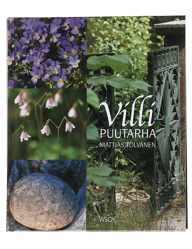 Villi puutarha - Mattias Tolvanen - Tietokirjat ja oppaat - 10105555921 - 0