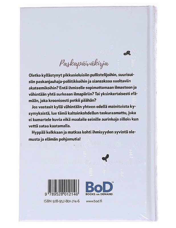 Paskapäiväkirja / ajatuksia ja huomioita ihmisestä ja elämästään - Aina Ali-Vireinen - Tietokirjat - 10105555939 - 1