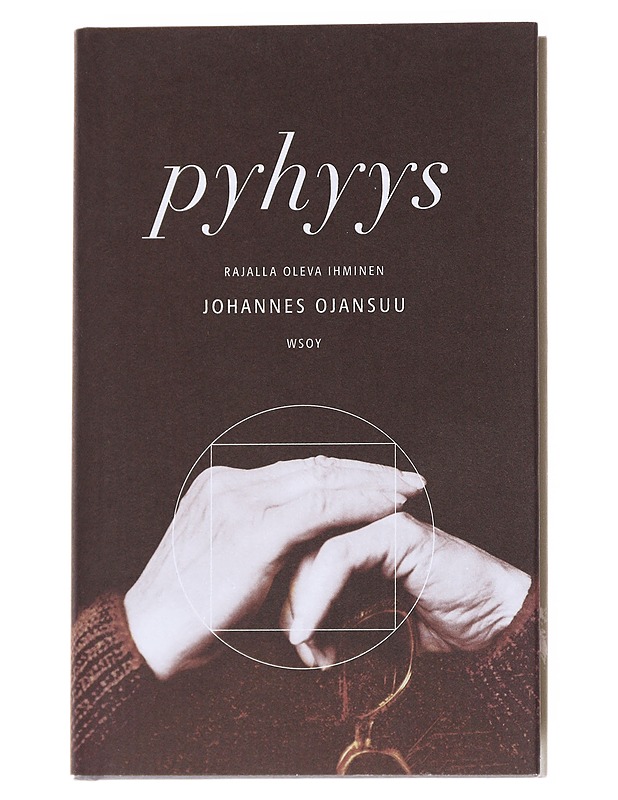 Pyhyys / rajalla oleva ihminen - Johannes Ojansuu - Tietokirjat ja oppaat - 10105555960 - 0