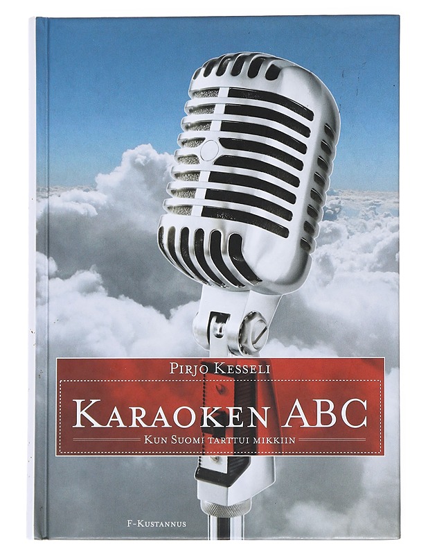 Karaoken ABC : kun Suomi tarttui mikkiin - Kesseli, Pirjo - Historiakirjat - 10105555976 - 0