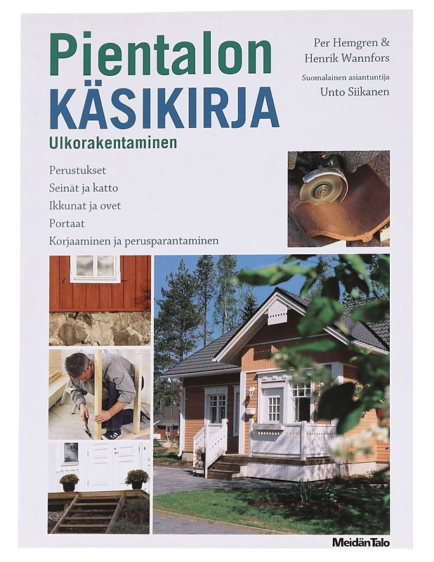 Pientalon käsikirja : ulkorakentaminen - Hemgren, Per - Harrastekirjat - 10105555969 - 0