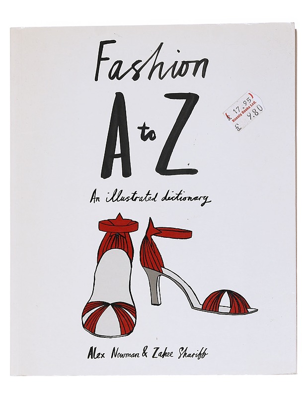 Fashion A to Z : an illustrated dictionary - Newman, Alex - Harrastekirjat - 10105555984 - 0