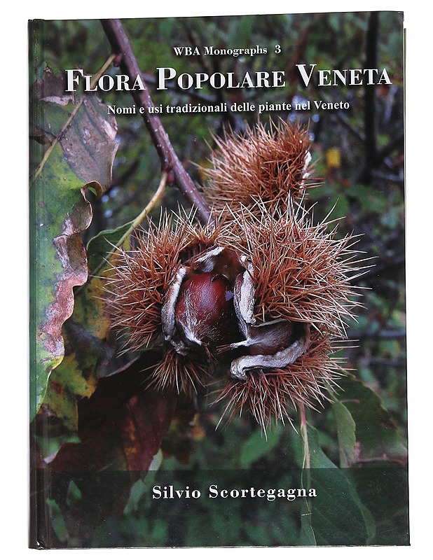 Flora Popolare Veneta - Scortegagna , Silvio - Tietokirjat ja oppaat - 10105555991 - 0