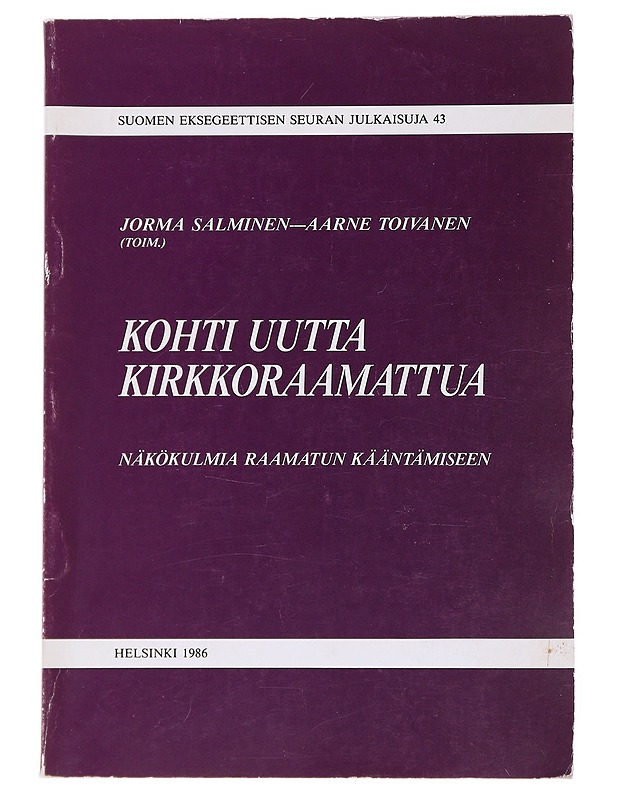 Kohti Uuta Kirkkoraamattua :  Näkökulmia raamatun kääntämiseen - Jorma Salminen - Tietokirjat ja oppaat - 10105555999 - 0