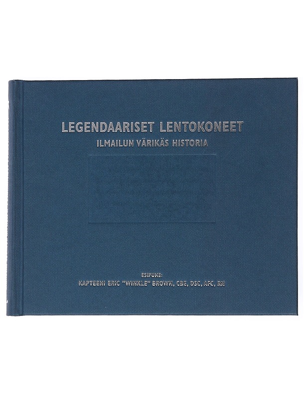 Legendaariset lentokoneet : ilmailun värikäs historia - Jarrett, Philip - Historiakirjat - 10105556041 - 0