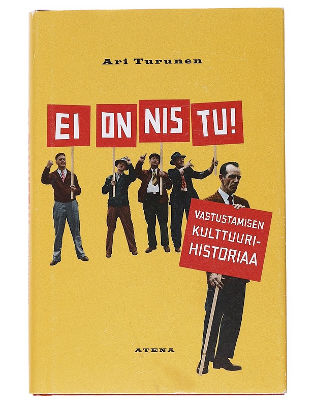 Ei onnistu! / Vastustamisen kulttuurihistoriaa - Turunen, Ari - Tietokirjat ja oppaat - 10105556079 - 0