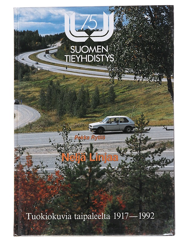 Neljä linjaa tuokiokuvia taipaleelta 1917-1992 - Rytilä, Pekka - Tietokirjat ja oppaat - 10105556115 - 0