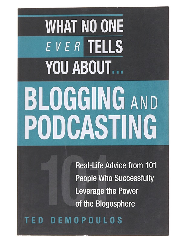 What No One Ever Tells You About Blogging And Podcasting - Tietokirjat ja oppaat - 10105556150 - 0