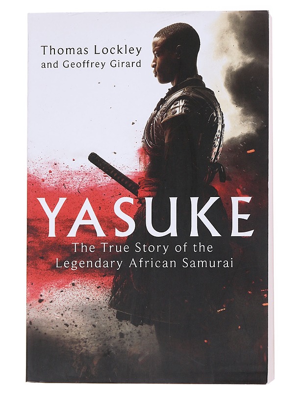 Yasuke: The True Story of the Legendary African Samurai -Thomas Lockley, Geoffrey Girard - Romaanit ja novellit - 10105556164 - 0