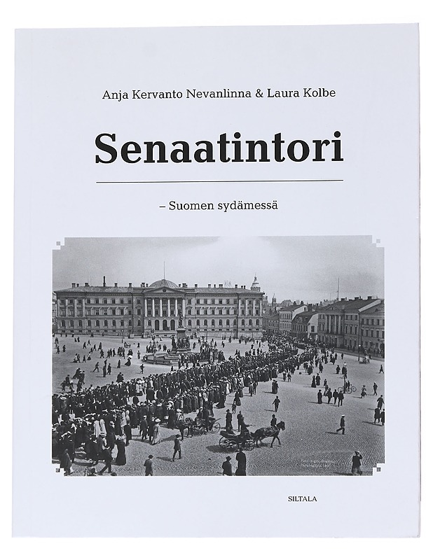 Senaatintori - Suomen sydämessä / esseitä - Kervanto Nevanlinna, Anja - Historiakirjat - 10105556183 - 0