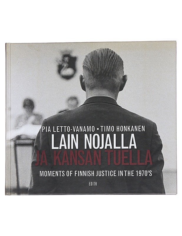 Lain Nojalla ja Kansan Tuella -Pia Letto-Vanamo, Timo Honkanen - Romaanit ja novellit - 10105556206 - 0