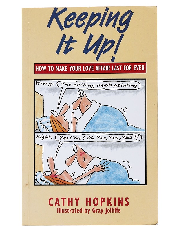 Keeping It Up: How to make your love affair last for ever - Hopkins, Cathy - Tietokirjat ja oppaat - 10105556254 - 0