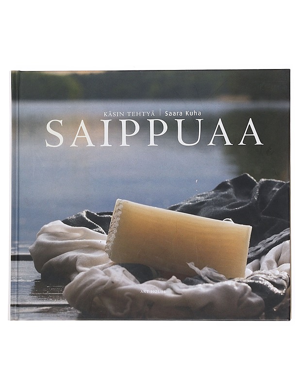 Käsin tehtyä saippuaa - Kuha, Saara - Historiakirjat - 10105556293 - 0