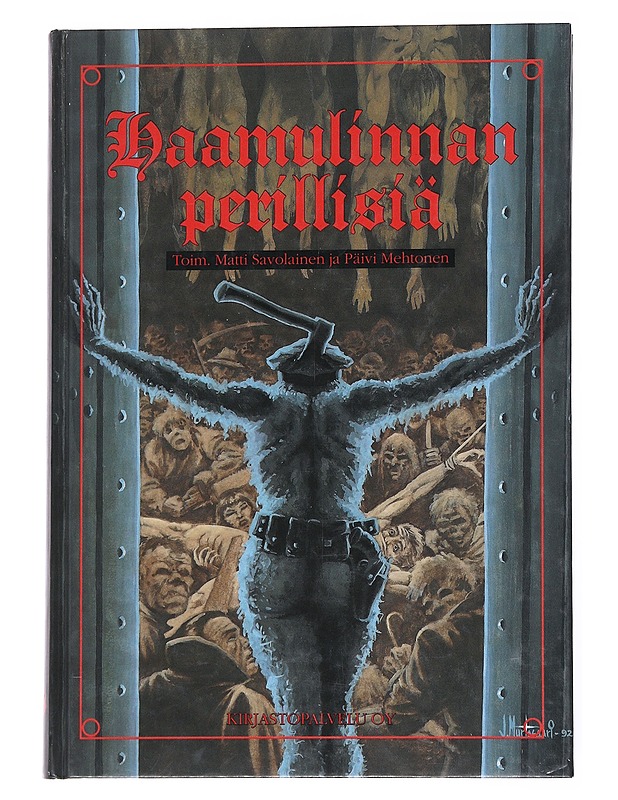 Haamulinnan perillisiä : artikkeleita kauhufiktiosta 1760-luvulta 1990-luvulle - Savolainen, Matti - Historiakirjat - 10105556303 - 0