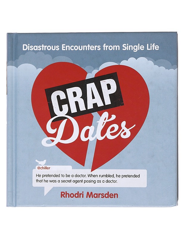 Crap Dates: Disastrous Encounters from Single Life - Rhodri Marsden - Harrastekirjat - 10105556333 - 0