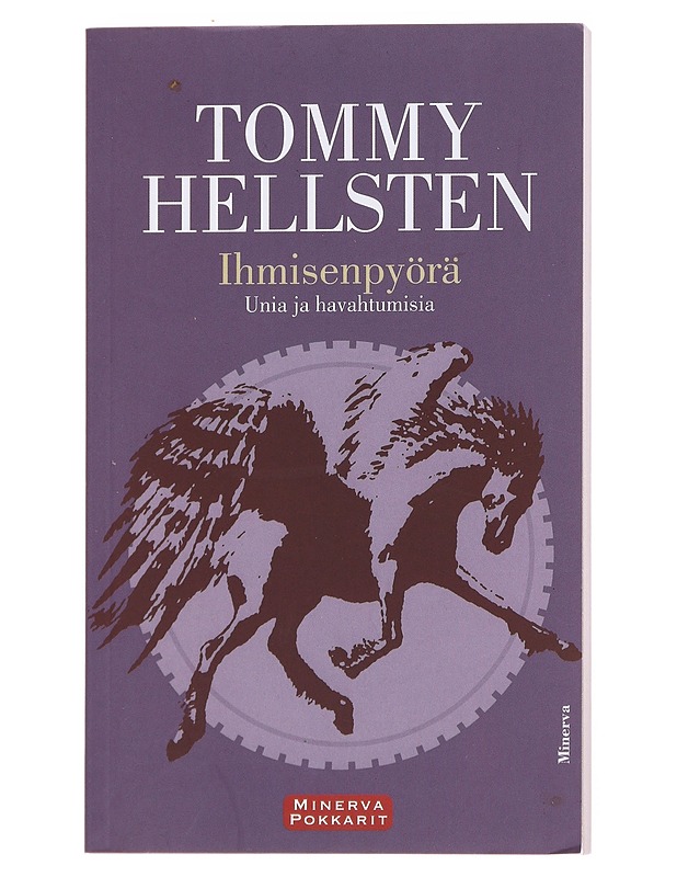 Ihmisenpyörä : unia ja havahtumisia - Tommy Hellsten - Romaanit ja novellit - 10105556335 - 0