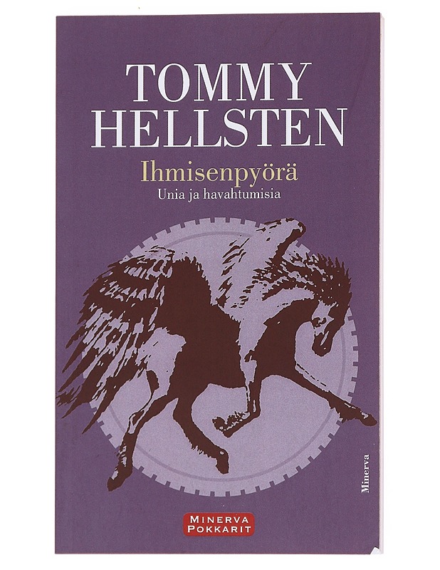 Ihmisenpyörä : unia ja havahtumisia - Tommy Hellsten - Romaanit ja novellit - 10105556338 - 0