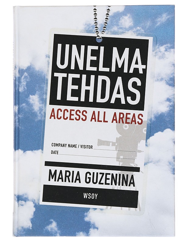 Unelmatehdas : access all areas - Maria Guzenina - Romaanit ja novellit - 10105556353 - 0