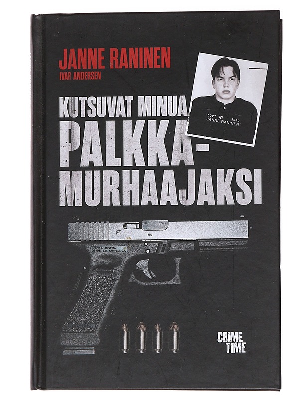 Kutsuvat minua palkkamurhaajaksi- Raninen, Janne - Elämäkerrat ja muistelmat - 10105556354 - 0