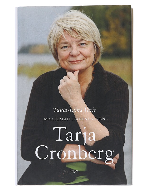 Maailman kansalainen Tarja Cronberg - Tuula-Liina Varis - Elämäkerrat ja muistelmat - 10105556364 - 0