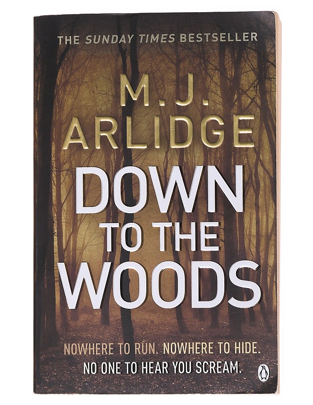 Down to the woods - M. J. Arlidge - Jännitys ja dekkarit - 10105556381 - 0