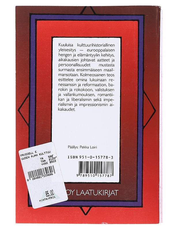 Uuden ajan kulttuurihistoria : eurooppalaisen sielun kriisi mustasta surmasta maailmansotaan asti. 3, Romantiikka ja liberalismi ; Imperialismi ja impressionismi - Friedell, Egon - Tietokirjat ja oppaat - 10105556398 - 1