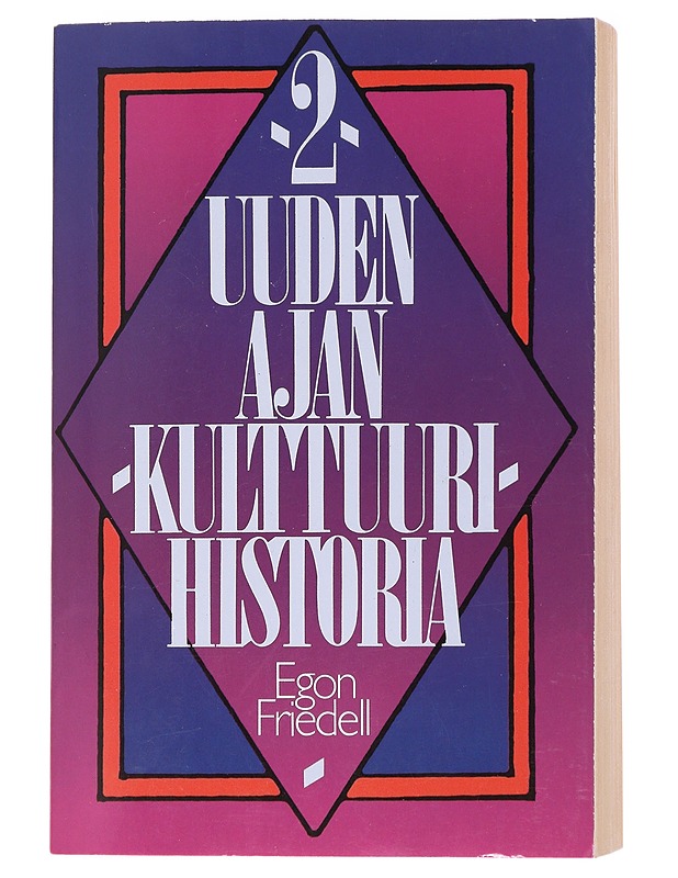 Uuden ajan kulttuurihistoria : eurooppalaisen sielun kriisi mustasta surmasta maailmansotaan asti. 2, Barokki ja rokokoo ; Valistusaika ja vallankumous - Friedell, Egon - Tietokirjat ja oppaat - 10105556402 - 0