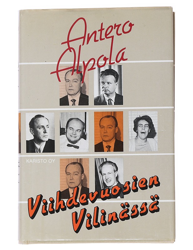 Viihdevuosien vilinässä - Antero Alpola - Elämäkerrat ja muistelmat - 10105556418 - 0