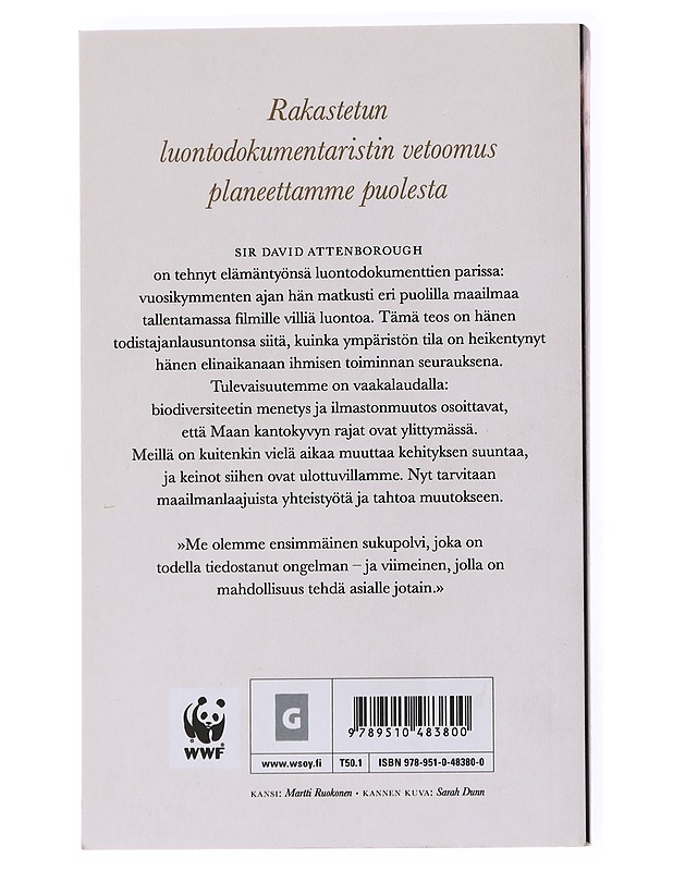 Yksi elämä, yksi planeetta : näkemys ihmeellisen maailmamme tulevaisuudesta - Attenborough, David - Elämäkerrat ja muistelmat - 10105556497 - 1