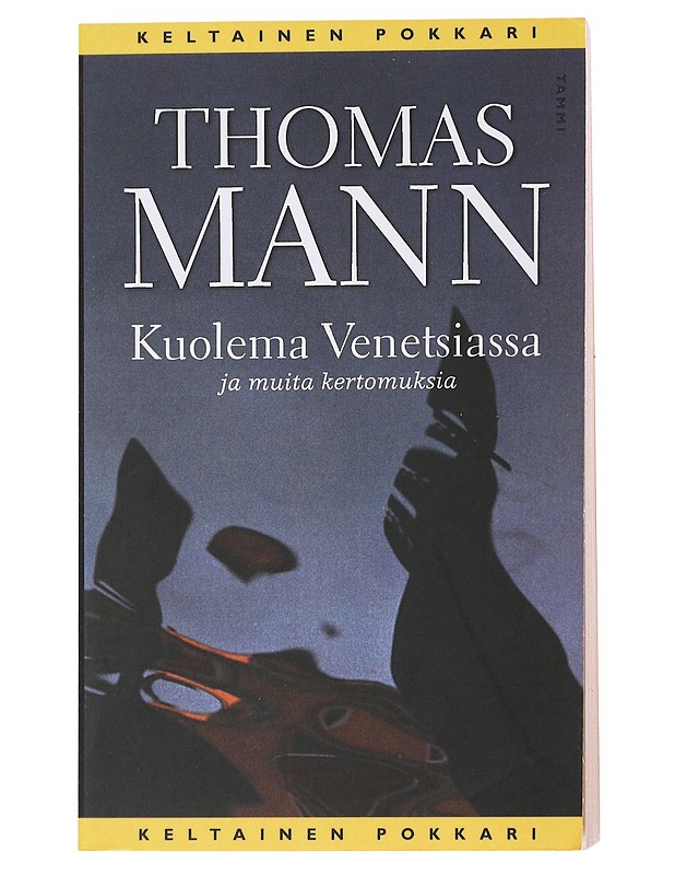 Kuolema Venetsiassa ja muita kertomuksia - Mann, Thomas - Romaanit ja novellit - 10105556501 - 0