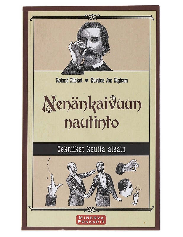 Nenänkaivuun nautinto / tekniikat kautta aikain - Flicket, Roland - Historiakirjat - 10105556504 - 0