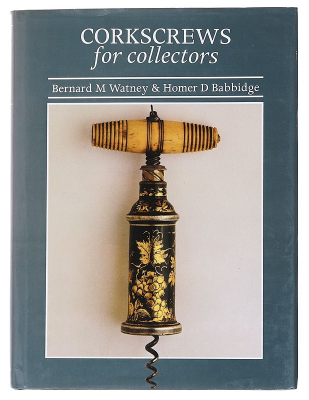 Corkscrews for Collectors - Bernard M Watney - Tietokirjat ja oppaat - 10105556522 - 0