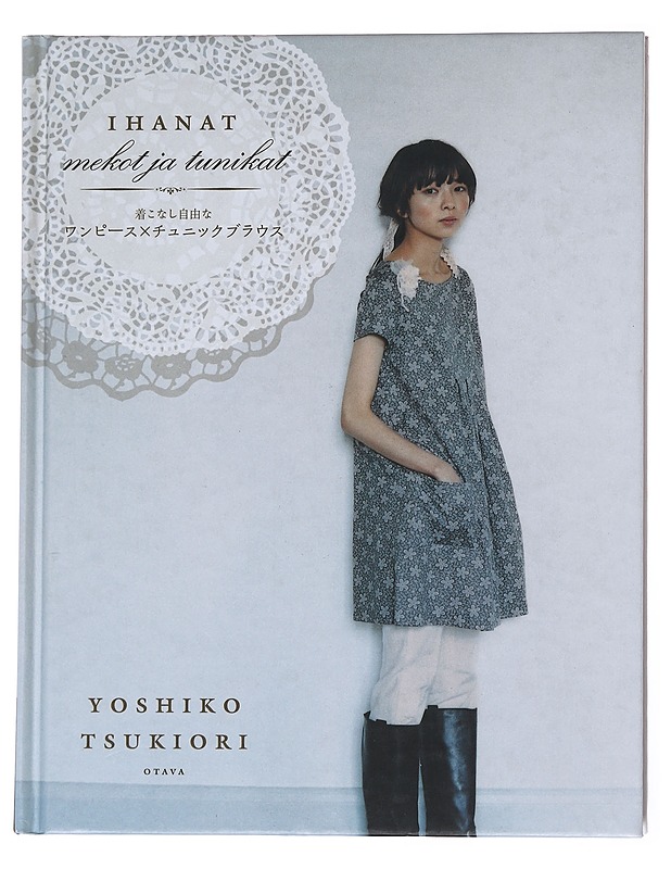 Ihanat mekot ja tunikat - Yoshiko Tsukiori - Tietokirjat ja oppaat - 10105556525 - 0
