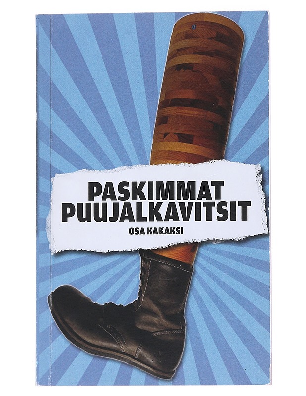 Paskimmat Puujalkavitsit / Osa 2 -Maksimainen, Pirkka - Runot ja näytelmät - 10105556528 - 0