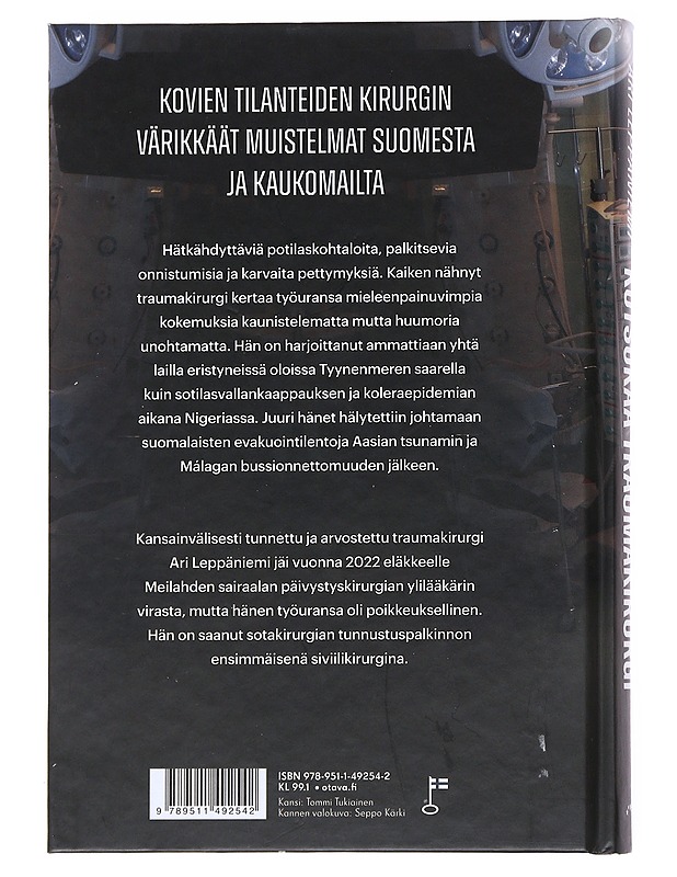 Kutsukaa traumakirurgi : kriiseistä onnettomuuksiin, sodista tsunamiin - Ari Leppäniemi - Elämäkerrat ja muistelmat - 10105556580 - 1
