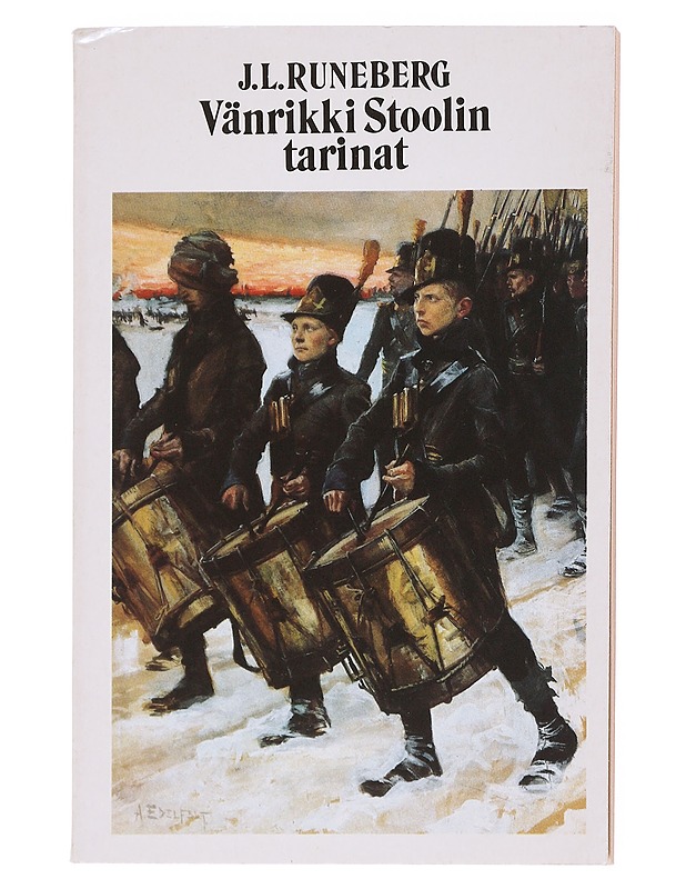 Vänrikki Stoolin tarinat - Runeberg, Johan Ludvig - Runot ja näytelmät - 10105556667 - 0