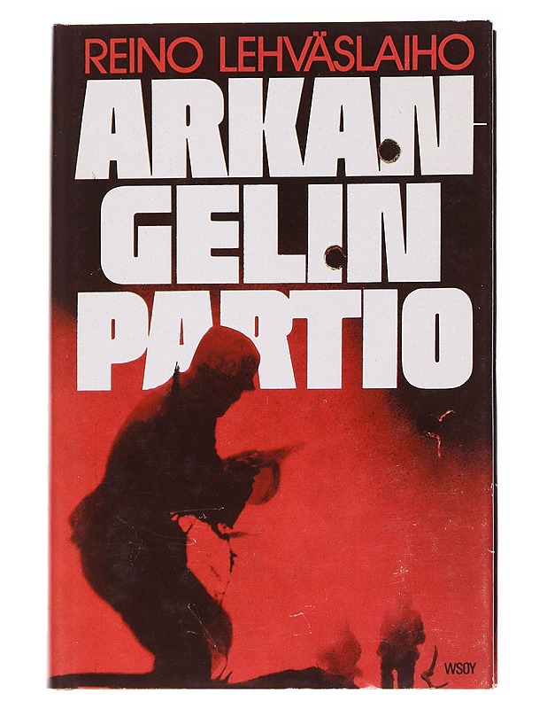 Arkangelin partio - Reino Lehväslaiho - Romaanit ja novellit - 10105556700 - 0