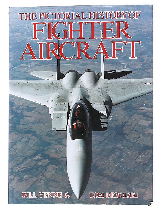 The pictorial history of fighter aircraft - Bill Yenne - Historiakirjat - 10105556704 - 0