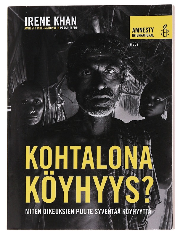 Kohtalona köyhyys? Miten oikeuksien puute syventää köyhyyttä - Khan, Irene - Tietokirjat ja oppaat - 10105556735 - 0
