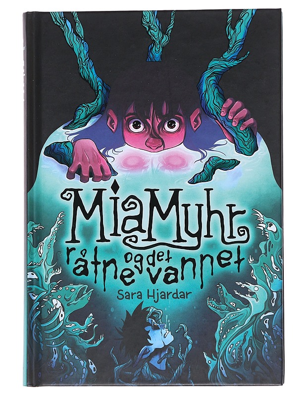 Mia Myhr and the rotten water - Sara Hjardar - Nuorten kirjat - 10105556745 - 0