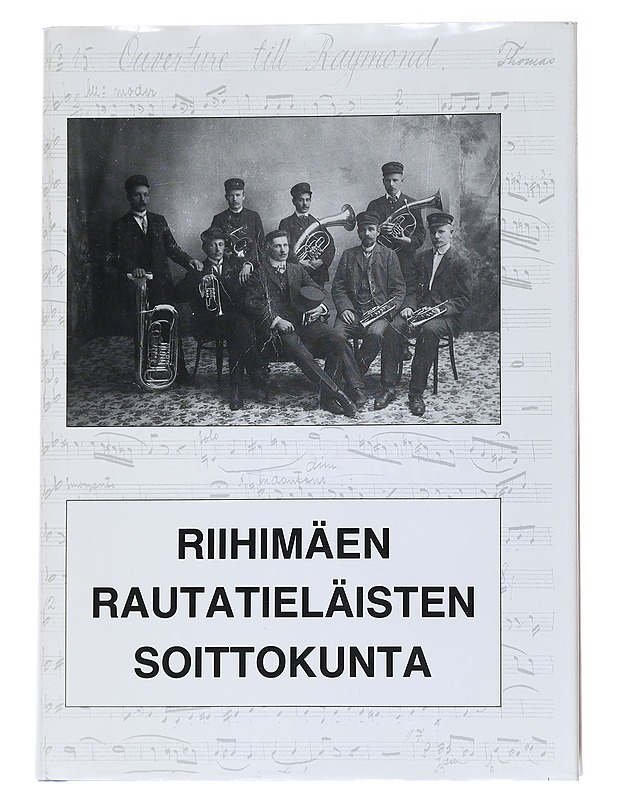 Riihimäen rautatieläisten soittokunta - Penttilä, Kalevi - Elämäkerrat ja muistelmat - 10105556756 - 0