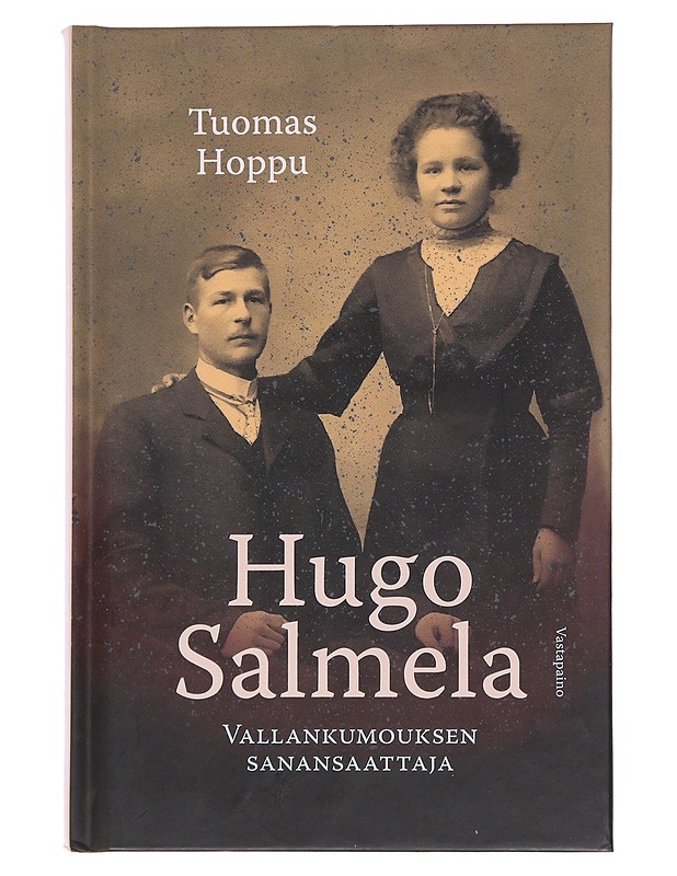 Hugo Salmela: Vallankumouksen Sanansaattaja - Tuomas Hoppu - Historiakirjat - 10105556833 - 0