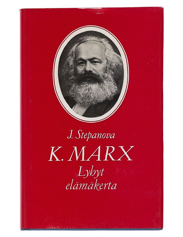 K.Marx lyhyt elämänkerta - Jevgenija Stepanova - Elämäkerrat ja muistelmat - 10105556861 - 0