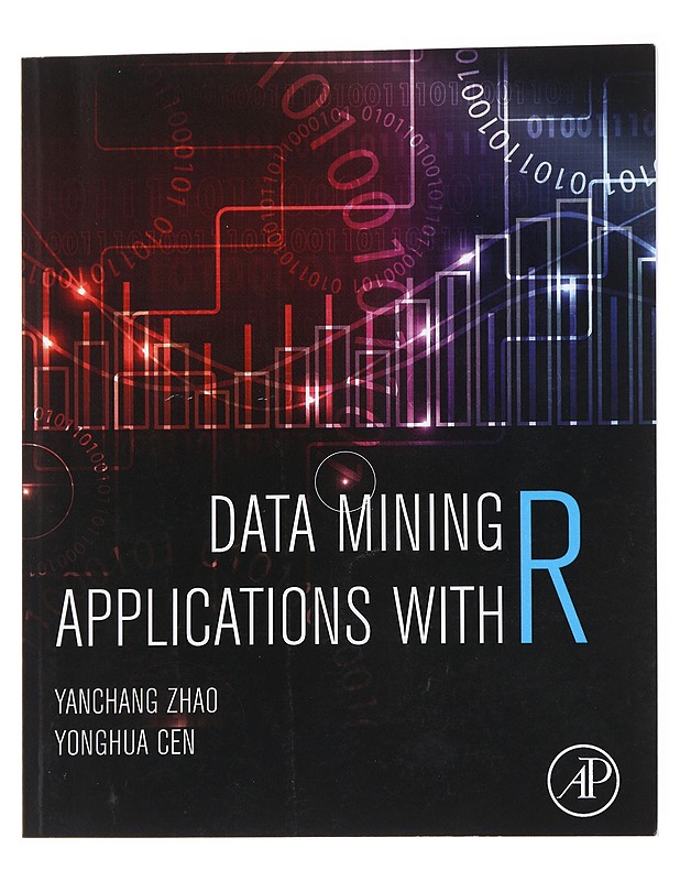 Data Mining Applications With R -Yangchang Zhao, Yonghua Cen - Kaunokirjallisuus - 10105556860 - 0