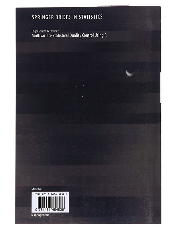 Multivariate Statistical Quality Control Using R -Edgar Santos-Fernandez - Kaunokirjallisuus - 10105556867 - 1