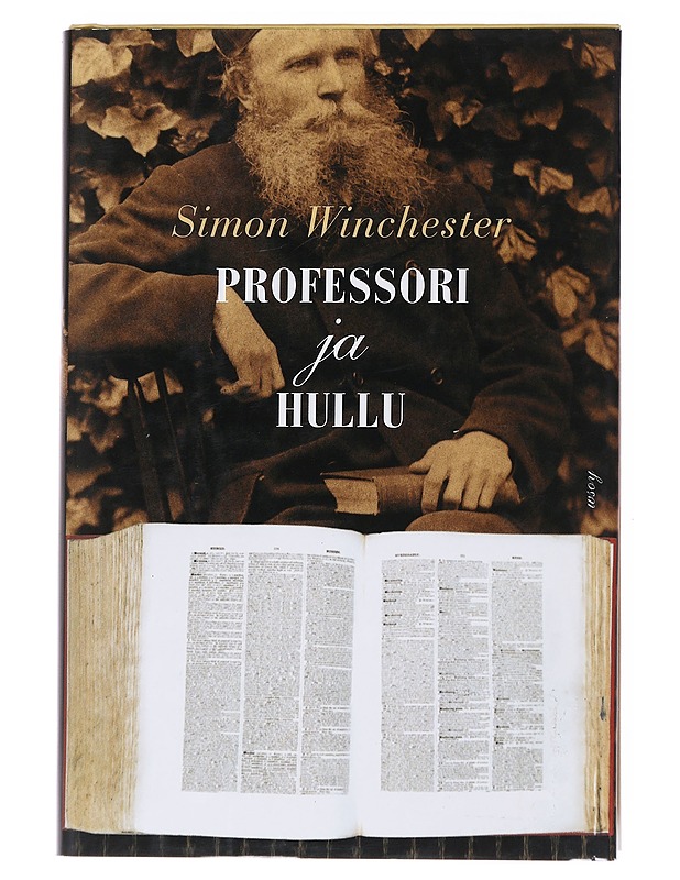 Professori ja hullu : kertomus murhasta, mielisairaudesta ja Oxford English Dictionaryn synnystä - Winchester, Simon - Elämäkerrat ja muistelmat - 10105556894 - 0